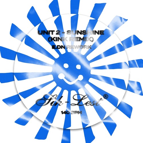 Unit 2 - Sunshine (Kink Remix) E.DN Rework