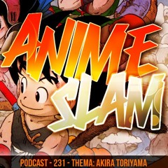 Podcast - 231 - Thema: Akira Toriyama