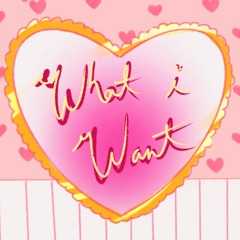 What I want (Prod. Victor_Yu)