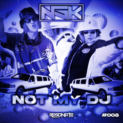 NSK - NOT MY DJ (FREE DL)