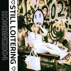 Konbini2004 - Still Loitering