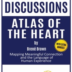 Read Summary and Discussions of Atlas of the Heart By Brene Brown: Mapping