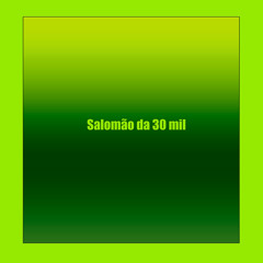Salomão da 30 mil