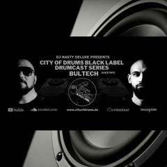 City Of Drums Black Label Drumcast #41 - Bultech Guestmix Presented by DJ Nasty Deluxe