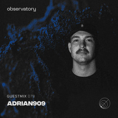 OBSERVATION [079] - ADRIAN909