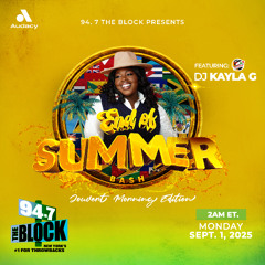 DJ Kayla G - END OF SUMMER BASH: [J'OUVERT MORNING] on 94.7 THE BLOCK | Sept. 2025 @947TheBlock