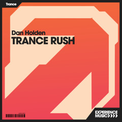 (Experience Trance) Dan Holden - Trance Rush Episode 05 -  December 2025