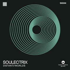 Soulectrix - Distant Worlds  (Out Now)