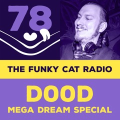 The Funky Cat radio #78 😴💭 D00d's mega dream special (March 2023)
