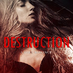 [Access] KINDLE 📗 Destruction (A Dark Romance) (Fragile Ties Book 1) by  Jennifer Be