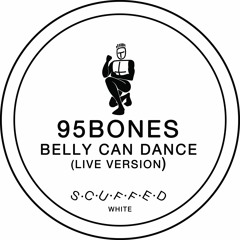 95Bones - Belly Can Dance (Live VIP Mix) (Free Download)