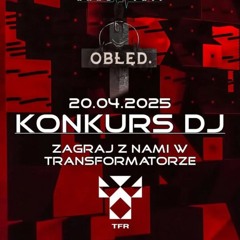 EDYCJA 2 Transformator 20.04.25 KONKURS DJ BY DJ ATAMY