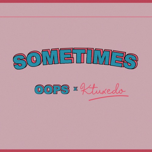 SOMETIMES