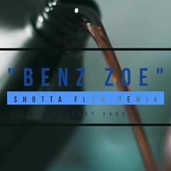 Benz Zoe - Shotta Flow (Remix)