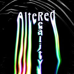 Altered Reality Vol 1