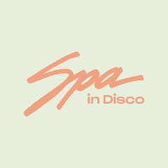 Spa In Disco - [SPAFREE]  "BANDCAMP DOWNLOAD SERIES"