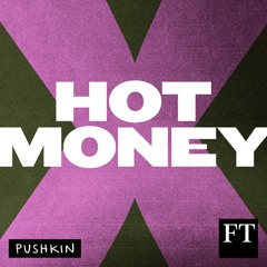 Hot Money