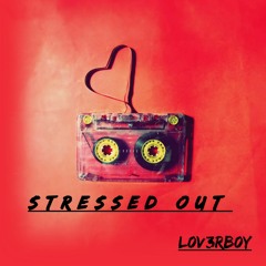 Stressed Out (Prod. Boyfifty x Pom)