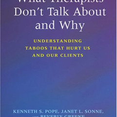 VIEW PDF 📥 What Therapists Don't Talk About And Why: Understanding Taboos That Hurt