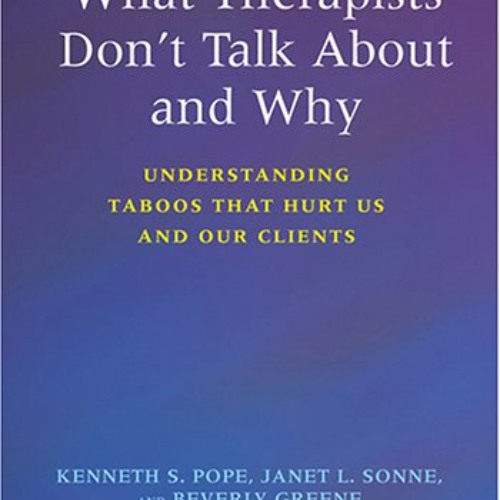 VIEW PDF 📥 What Therapists Don't Talk About And Why: Understanding Taboos That Hurt