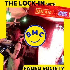 BMC Radio (The Lock-in W Faded Society) - Debut 11.10.23