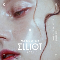 Charlotte de Witte Asura EP Mix - Mixed by Elliot #081