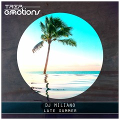 DJ Miliano - Late Summer (Original Mix)
