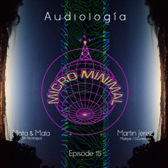 Episode 15 - Mata & Mala (USA-Nicaragua) - Martin Jerez (Guatemala)