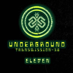 ELEVEN | Underground - ТЯΛЛSMłSSłФЛ XXXVIII