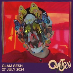 Glam Sesh Opening Set - Live at Quatsch 27.07.2024