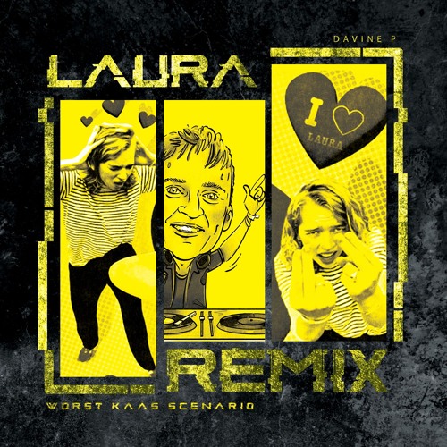 DavineP - Laura (Worst Kaas Scenario Remix)