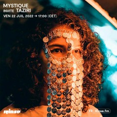 Mystique invite Taziri - 22 Juillet 2022
