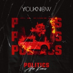 DJ Youknow X CJ - POLITICS AFRO REMIX