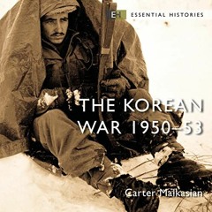 Access [KINDLE PDF EBOOK EPUB] The Korean War: 1950–53 by  Carter Malkasian,Christopher Ragland,Os
