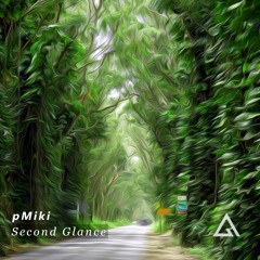 pMiki - Second Glance [Free Download]