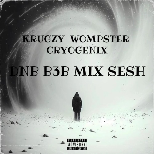 KRUGZY x WOMPSTER x CRYOGENIX : DNB B3B MIX SESH