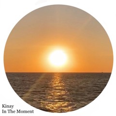 Kinay - In The Moment