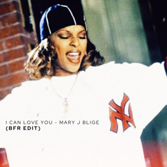 I Can Love You - Mary J Blige [BFR Piano Haus Rework] [FREE DL]