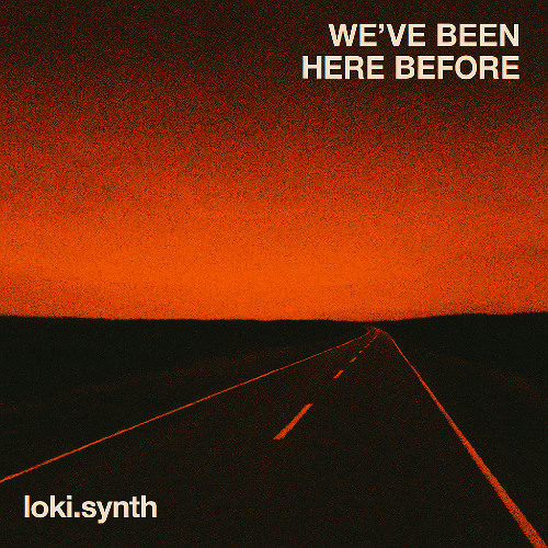 We've Been Here Before