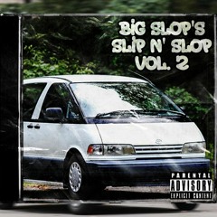 Big Slop's Slip n' Slop Vol. 2
