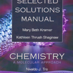 [READ] EBOOK 💓 Selected Solutions Manual for Chemistry: A Molecular Approach by  Niv