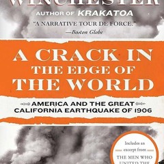 ❤pdf A Crack in the Edge of the World: America and the Great California Earthquake
