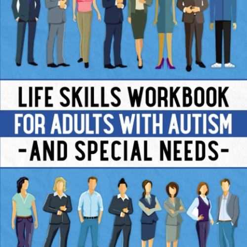 Stream [BOOK] Life Skills Workbook for Adults with Autism and Special