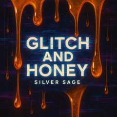 Glitch & Honey