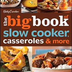 download EPUB 📘 Betty Crocker The Big Book Of Slow Cooker, Casseroles & More (Betty