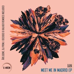 IAN - Meet Me in Madrid EP