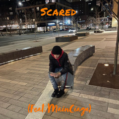 Scared (Feat. MainCiaga)