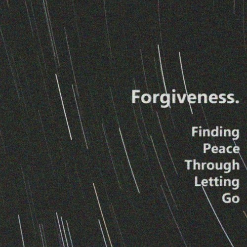 Forgiveness: Finding Peace Through Letting Go, Week 5 - "Not My Nature"
