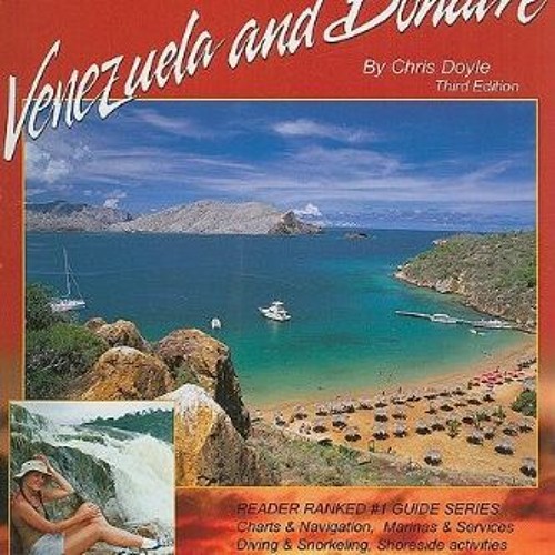 Get PDF EBOOK EPUB KINDLE Cruising Guide to Venezuela and Bonaire (Crusing Guides) by  Chris Doyle �