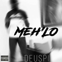 Meh"lo-DEUSPI☔